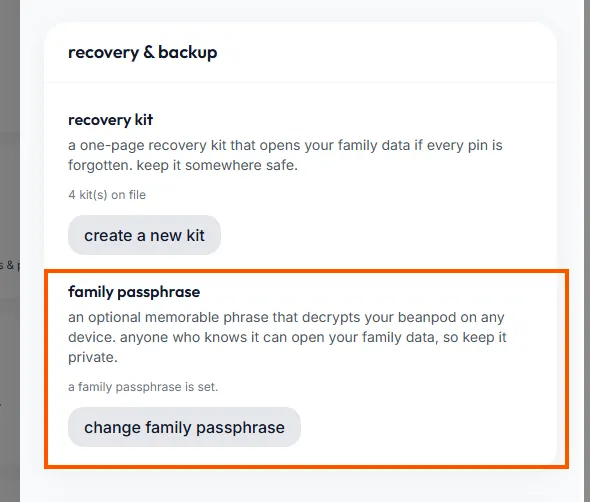 The recovery & backup section in beanies.family settings with the family passphrase card highlighted: an optional memorable phrase that decrypts your beanpod on any device, with a change family passphrase button